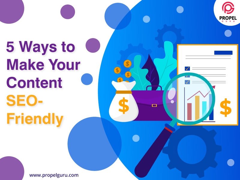 You are currently viewing 5 Ways to Make your Content SEO-friendly