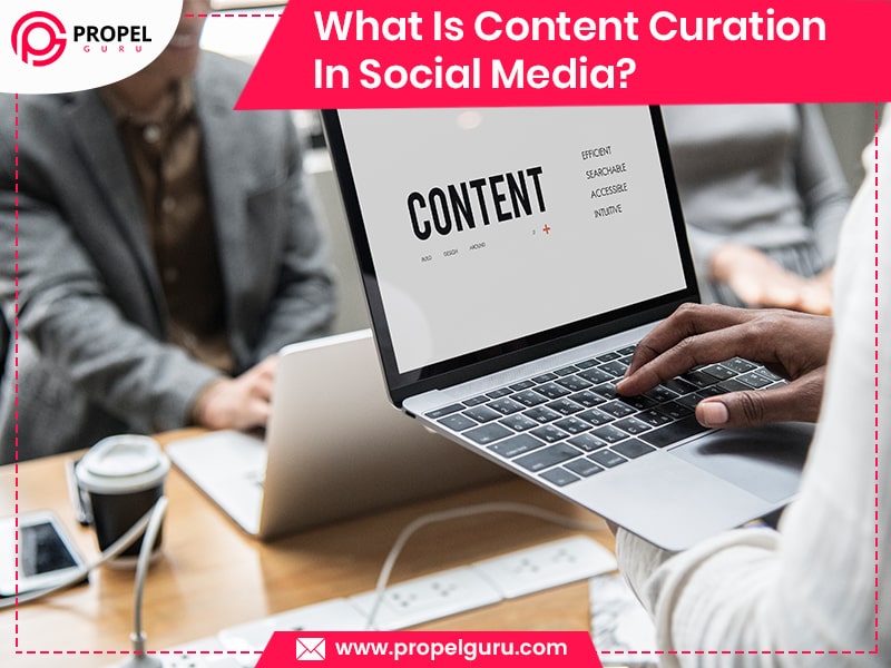 You are currently viewing What Is Content Curation In Social Media?