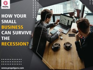 Read more about the article How Your Small Business Can Survive The Recession?