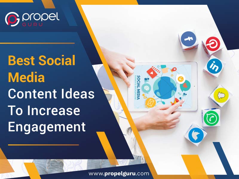 You are currently viewing Best Social Media Content Ideas To Increase Engagement