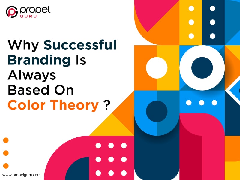 You are currently viewing Why Successful Branding Is Always Based On Color Theory