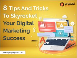 Read more about the article 8 Tips and Tricks To Skyrocket Your Digital Marketing Success