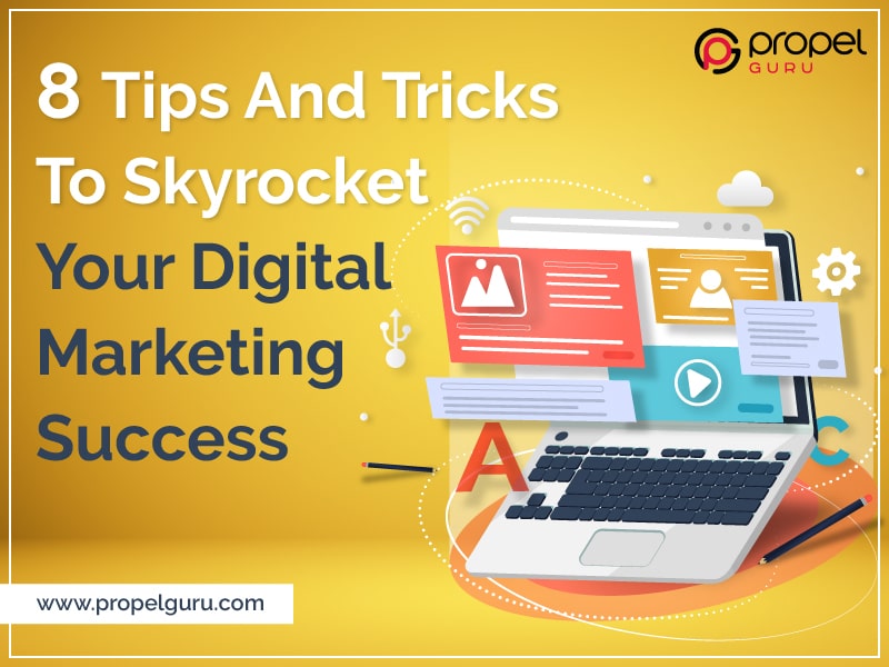 You are currently viewing 8 Tips and Tricks To Skyrocket Your Digital Marketing Success