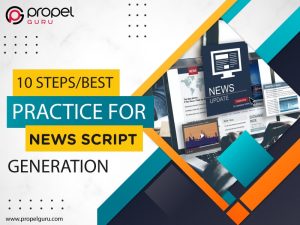 Read more about the article 10 Steps/Best Practice For News Script Generation