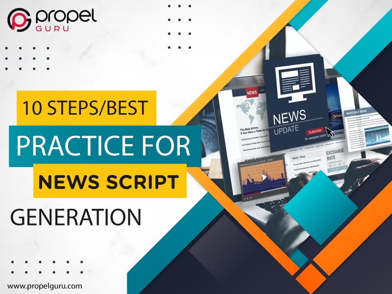 You are currently viewing 10 Steps/Best Practice For News Script Generation