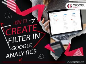 Read more about the article How To Create Filter In Google Analytics