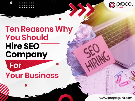 You are currently viewing Ten Reasons Why You Should Hire SEO Company For Your Business