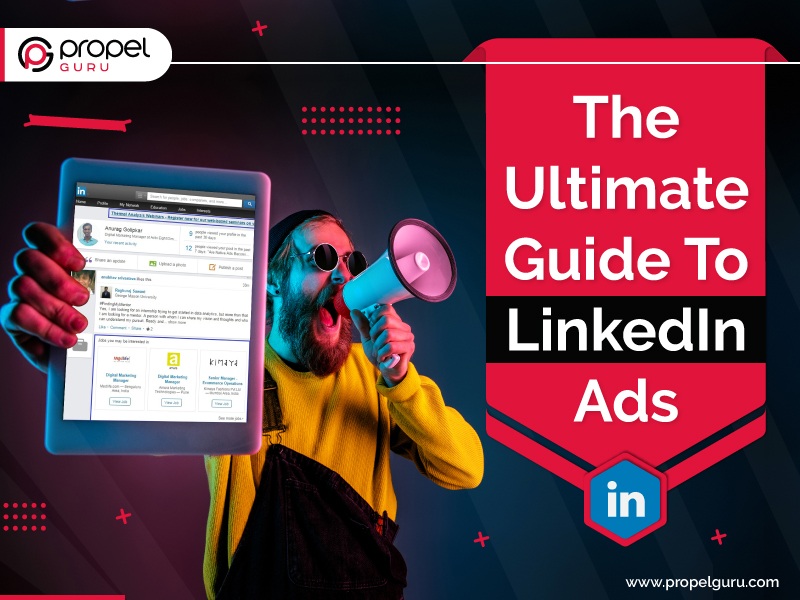 You are currently viewing The Ultimate Guide To LinkedIn Ads For 2021