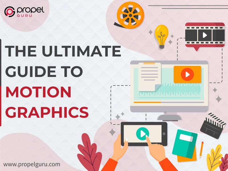 The Ultimate Guide To Motion Graphics