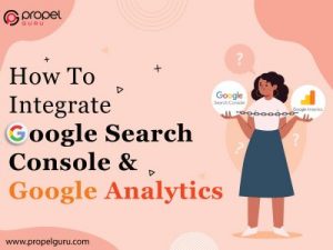 Read more about the article How To Integrate Google Search Console & Google Analytics:  A Step-by-Step Guide