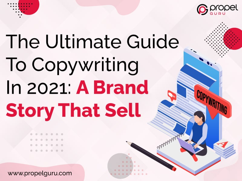 You are currently viewing The Ultimate Guide To Copywriting In 2021: A Brand Story That Sells