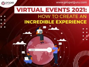 Read more about the article Virtual Events 2021: How to Create An Incredible Experience