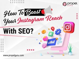 How To Boost Your Instagram Reach With SEO?