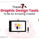 These 7 Graphic Design Tools To Be An Amazing Creator